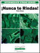 Nunca te Rindas! Orchestra sheet music cover